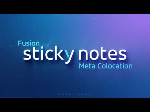 Fusion Sticky Notes with Meta SSA Colocation